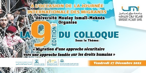 Lire la suite à propos de l’article Colloque: 9éme édition Sous Thème:(Migration d’une approche sécuritaire vers une approche fondée sur les droits humains)