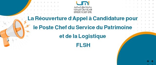 Lire la suite à propos de l’article La Réouverture d’Appel à Candidature pour le Poste Chef du Service du Patrimoine et de la Logistique – FLSH