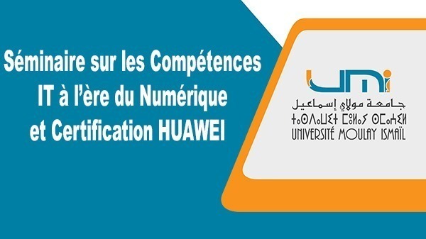 Lire la suite à propos de l’article Séminaire sur les Compétences IT à l’ère du Numérique, et Certification HUAWEI