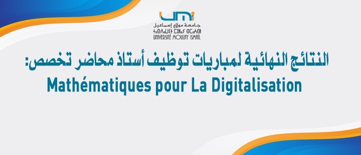 Lire la suite à propos de l’article mathématiques pour la digitalisation : النتائج النهائية لمباريات توظيف أستاذ محاضر تخصص