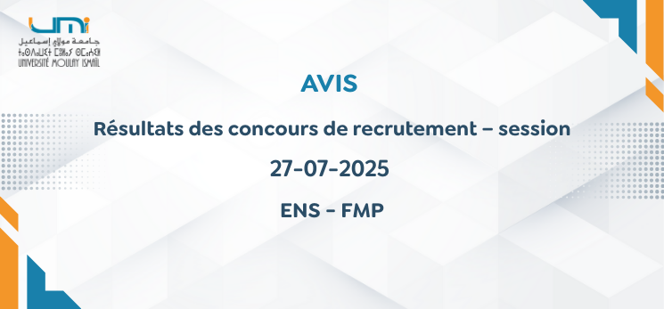 Lire la suite à propos de l’article Résultats des concours de recrutement  session 27-07-2025 – (ENS – FMP)
