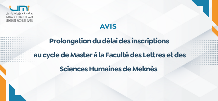 Lire la suite à propos de l’article Prolongation du délai des inscriptions au cycle de Master à la Faculté des Lettres et des Sciences Humaines de Meknès