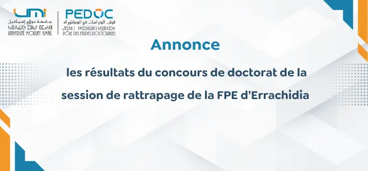 Lire la suite à propos de l’article les résultats du concours de doctorat de la session de rattrapage de la FPE d’Errachidia.