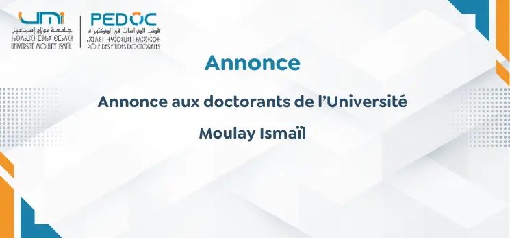 Lire la suite à propos de l’article Annonce aux doctorants de l’Université Moulay Ismaïl