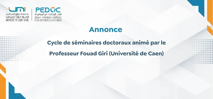 Lire la suite à propos de l’article Cycle de séminaires doctoraux animé par leProfesseur Fouad Giri (Université de Caen)